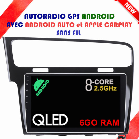 Autoradio GPS VOLKSWAGEN Golf 7 de 2013 à 2020 version Android 13 avec Android Auto et Apple Carplay sans fil intégré